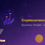 Cryptocurrency Exchange Business Model – The Ultimate Guide!