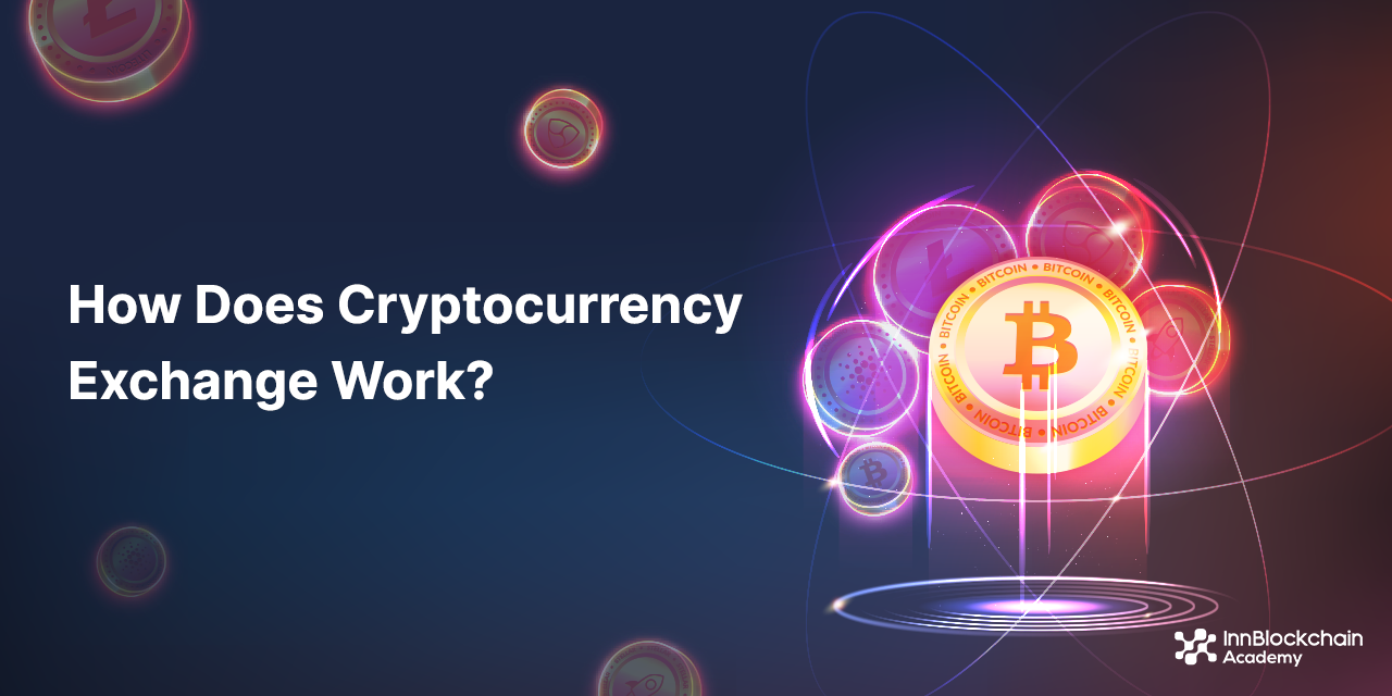 How Do Cryptocurrency Exchange Work?