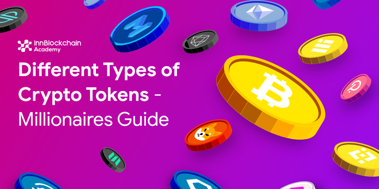 Different Types of Crypto Tokens – Millionaires Guide