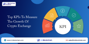 Top KPIs To Measure The Growth Of Crypto Exchange